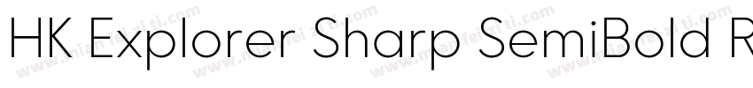 HK Explorer Sharp SemiBold Regular字字体转换